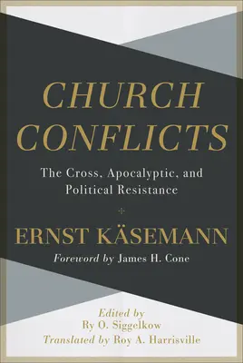 Les conflits de l'Eglise : La croix, l'apocalyptique et la résistance politique - Church Conflicts: The Cross, Apocalyptic, and Political Resistance