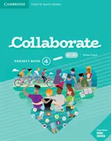 Collaborer au livre de projet de niveau 4 Anglais pour les hispanophones - Collaborate Level 4 Project Book English for Spanish Speakers