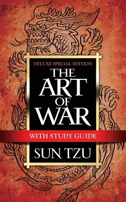 L'art de la guerre avec guide d'étude : Édition spéciale de luxe - The Art of War with Study Guide: Deluxe Special Edition