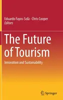 L'avenir du tourisme : Innovation et durabilité - The Future of Tourism: Innovation and Sustainability