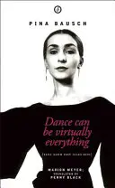 Pina Bausch - La Biographie : La Biographie - Pina Bausch - The Biography: The Biography
