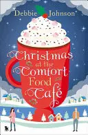 Noël au Comfort Food Café (Le Comfort Food Café, Livre 2) - Christmas at the Comfort Food Cafe (the Comfort Food Cafe, Book 2)