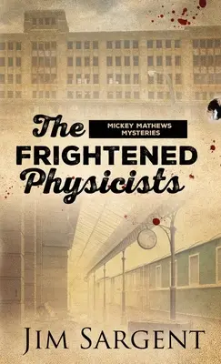 Les physiciens effrayés - The Frightened Physicists