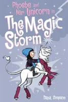 Phoebe et sa licorne dans la tempête magique - Phoebe and Her Unicorn in the Magic Storm