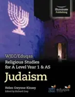 WJEC/Eduqas Religious Studies for A Level Year 1 & AS - Judaism (en anglais) - WJEC/Eduqas Religious Studies for A Level Year 1 & AS - Judaism