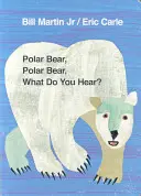 Ours polaire, Ours polaire, Qu'entendez-vous ? - Polar Bear, Polar Bear, What Do You Hear?