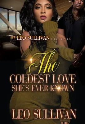 L'amour le plus froid qu'elle ait jamais connu - The Coldest Love She's Ever Known