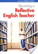 Devenir un professeur d'anglais réfléchi - Becoming a Reflective English Teacher