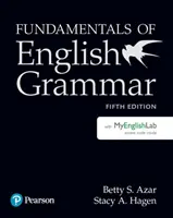 Les fondamentaux de la grammaire anglaise Livre de l'étudiant avec Mylab English, 5e - Fundamentals of English Grammar Student Book with Mylab English, 5e