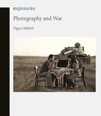 La photographie et la guerre - Photography and War