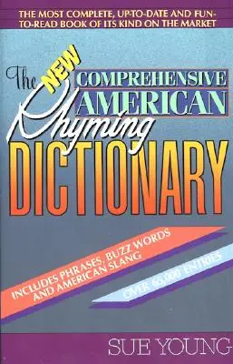 The New Comprehensive American Rhyming Dictionary (Le nouveau dictionnaire complet des rimes américaines) - The New Comprehensive American Rhyming Dictionary