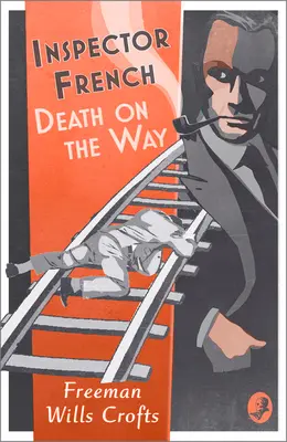 L'inspecteur French : La mort en chemin - Inspector French: Death on the Way