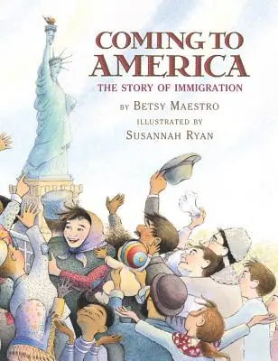 Venir en Amérique : L'histoire de l'immigration : L'histoire de l'immigration - Coming to America: The Story of Immigration: The Story of Immigration