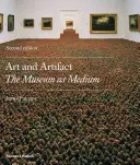 Art et artefact - Le musée en tant que médium - Art and Artifact - The Museum as Medium