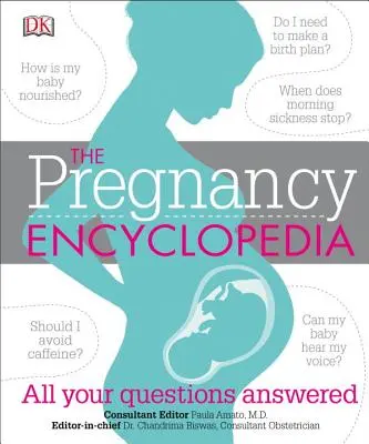 L'encyclopédie de la grossesse : Toutes les réponses à vos questions - The Pregnancy Encyclopedia: All Your Questions Answered
