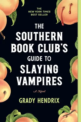 Le guide du club de lecture du Sud pour tuer les vampires - The Southern Book Club's Guide to Slaying Vampires