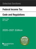 Sections sélectionnées du code fédéral de l'impôt sur le revenu et de ses règlements, 2020-2021 - Selected Sections Federal Income Tax Code and Regulations, 2020-2021
