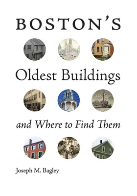 Les plus vieux bâtiments de Boston et où les trouver - Boston's Oldest Buildings and Where to Find Them