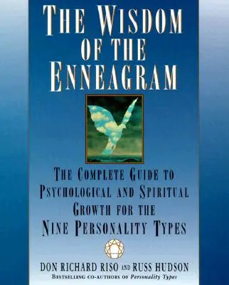 La sagesse de l'ennéagramme : Le guide complet de l'épanouissement psychologique et spirituel pour les neuf types de personnalité - The Wisdom of the Enneagram: The Complete Guide to Psychological and Spiritual Growth for the Nine Personality Types