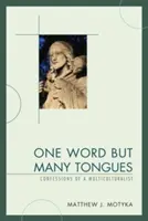 Un mot mais plusieurs langues : Confessions d'un multiculturaliste - One Word but Many Tongues: Confessions of a Multiculturalist