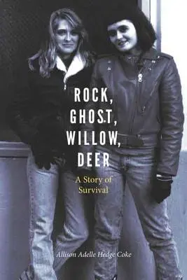 Rock, Ghost, Willow, Deer : une histoire de survie - Rock, Ghost, Willow, Deer: A Story of Survival