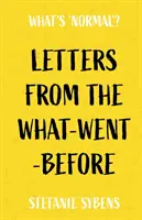 Lettres de l'avant - Letters from the What-Went-Before