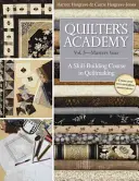 Quilter's Academy : Vol. 5 - Année du maître : Un cours d'apprentissage de la fabrication de quilts - Quilter's Academy: Vol. 5-Master's Year: A Skill-Building Course in Quiltmaking