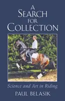 Recherche de collection - Science et art dans l'équitation - Search for Collection - Science and Art in Riding