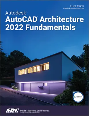 Principes fondamentaux d'AutoCAD Architecture 2022 - Autodesk AutoCAD Architecture 2022 Fundamentals