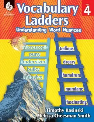 Échelles de vocabulaire : Comprendre les nuances des mots Niveau 4 : Comprendre les nuances des mots - Vocabulary Ladders: Understanding Word Nuances Level 4: Understanding Word Nuances