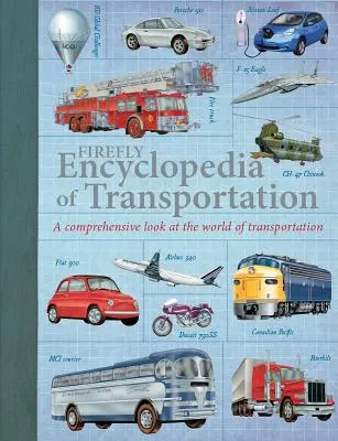 Encyclopédie des transports Firefly : Un regard complet sur le monde des transports - Firefly Encyclopedia of Transportation: A Comprehensive Look at the World of Transportation