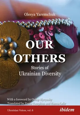 Nos autres : Histoires de la diversité ukrainienne - Our Others: Stories of Ukrainian Diversity