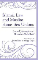 La loi islamique et les unions homosexuelles musulmanes - Islamic Law and Muslim Same-Sex Unions