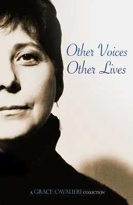 Autres voix, autres vies : Une collection de Grace Cavalieri - Other Voices, Other Lives: A Grace Cavalieri Collection