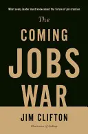 La guerre de l'emploi qui s'annonce - The Coming Jobs War