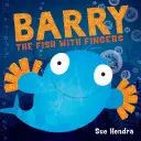 Barry le poisson aux doigts - Barry the Fish with Fingers