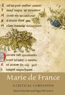 Marie de France : Un compagnon critique - Marie de France: A Critical Companion