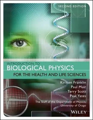 Introduction à la physique biologique pour les sciences de la santé et de la vie - Introduction to Biological Physics for the Health and Life Sciences