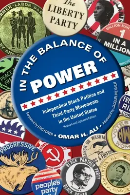 Dans la balance du pouvoir : la politique noire indépendante et les mouvements de troisième parti aux États-Unis - In the Balance of Power: Independent Black Politics and Third-Party Movements in the United States