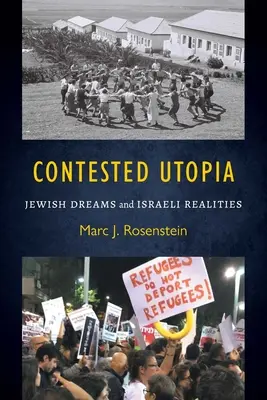 L'utopie contestée : Rêves juifs et réalités israéliennes - Contested Utopia: Jewish Dreams and Israeli Realities