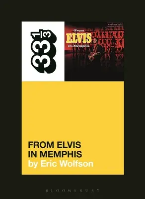 Elvis Presley et Elvis à Memphis - Elvis Presley's from Elvis in Memphis