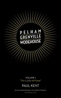 Pelham Grenville Wodehouse - Volume 1 : « This is jolly old Fame » (C'est le bon vieux Fame) - Pelham Grenville Wodehouse - Volume 1: 