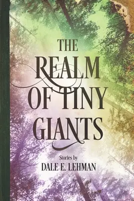 Le royaume des petits géants - The Realm of Tiny Giants