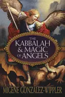 La Kabbale et la magie des anges - The Kabbalah & Magic of Angels