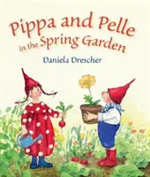 Pippa et Pelle dans le jardin du printemps - Pippa and Pelle in the Spring Garden