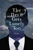 Devil Gets Lonely Too - Poèmes de 2013-2016 - Devil Gets Lonely Too - Poetry from 2013-2016