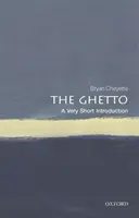Le ghetto : une très courte introduction - The Ghetto: A Very Short Introduction