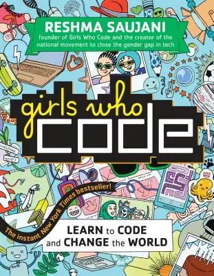 Les filles qui codent : Apprendre à coder et changer le monde - Girls Who Code: Learn to Code and Change the World