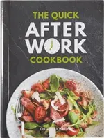 Quick After-Work Cookbook - Par les éditeurs du Dairy Diary, 80 recettes rapides avec de grandes saveurs satisfaisantes qui font mouche ! - Quick After-Work Cookbook - From the publishers of the Dairy Diary, 80 speedy recipes with big satisfying flavours that just hit the spot!