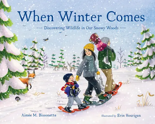 Quand vient l'hiver : À la découverte de la faune et de la flore dans nos forêts enneigées - When Winter Comes: Discovering Wildlife in Our Snowy Woods